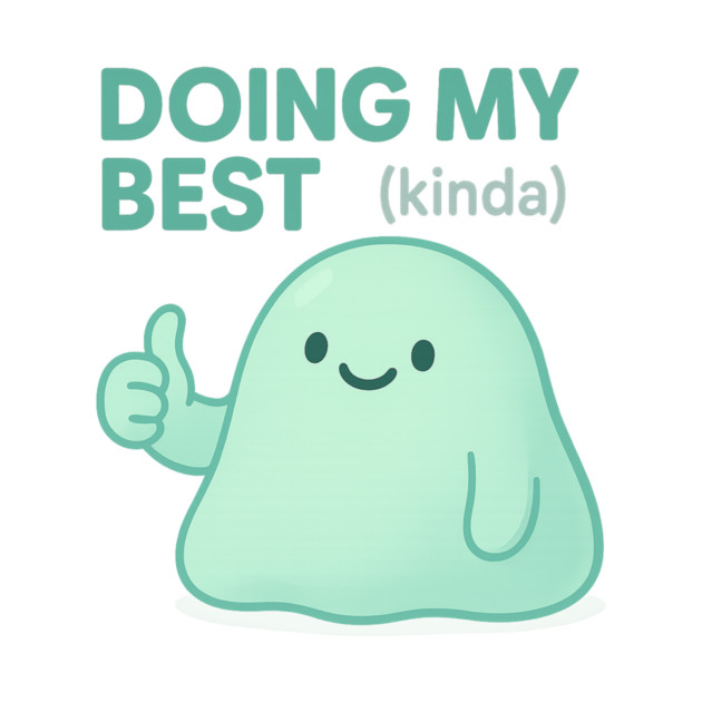 Doing My Best (Blob) by Fauzi's Store