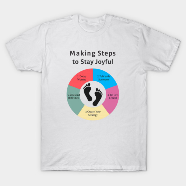 Making Steps to Stay Joyful T-Shirt by Fauzi's Store