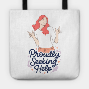 Proudly Seeking Help Tote