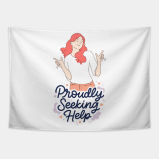 Proudly Seeking Help Tapestry