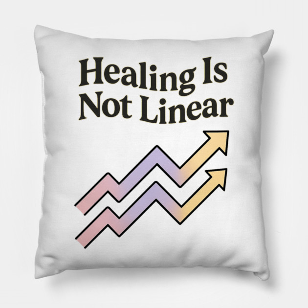 Healing Is Not Linear Pillow by Fauzi's Store