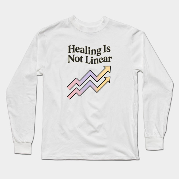 Healing Is Not Linear Long Sleeve T-Shirt by Fauzi's Store