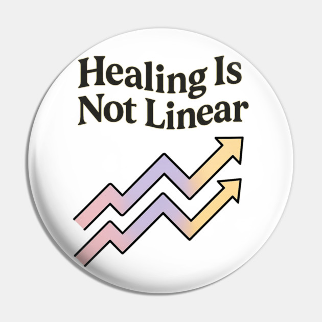 Healing Is Not Linear Pin by Fauzi's Store