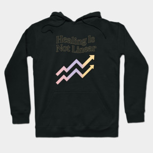 Healing Is Not Linear Hoodie