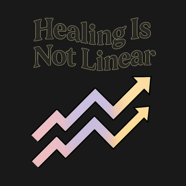 Healing Is Not Linear by Fauzi's Store