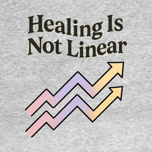 Healing Is Not Linear by Fauzi's Store