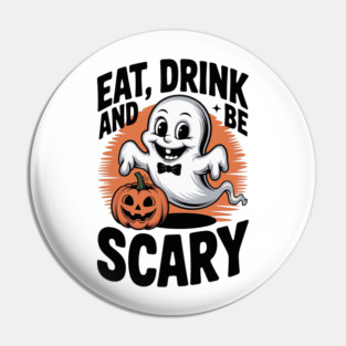 Eat Drink and Be Scary Pin