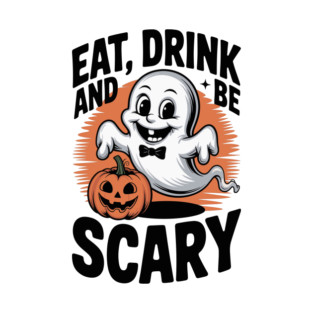 Eat Drink and Be Scary T-Shirt
