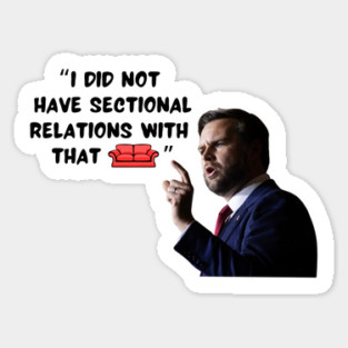 I Did Not Have Sectional Relations With That Couch JD Vance Sticker
