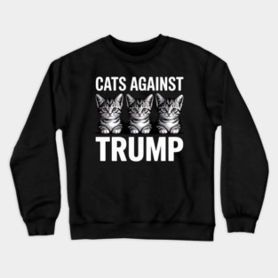 Cats-Against-Trump Crewneck Sweatshirt