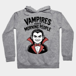Vampires Hate Morning People Hoodie