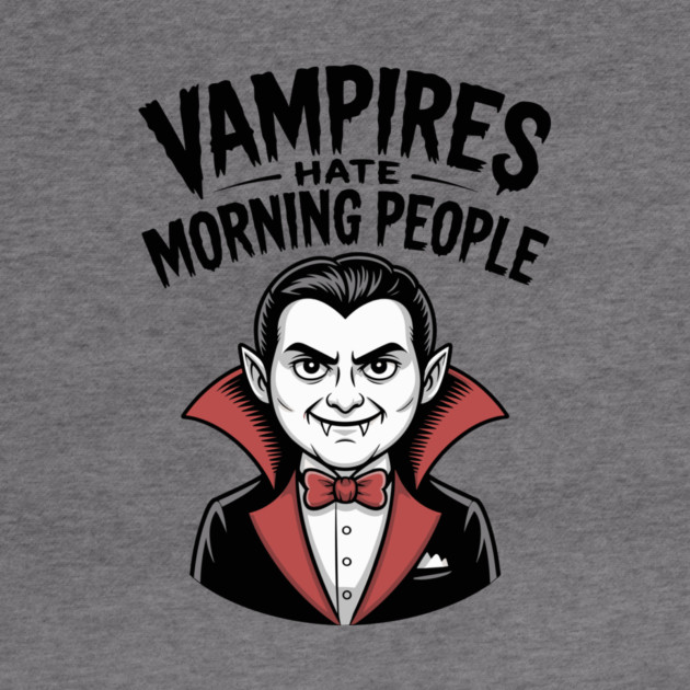Vampires Hate Morning People by Frank Ring