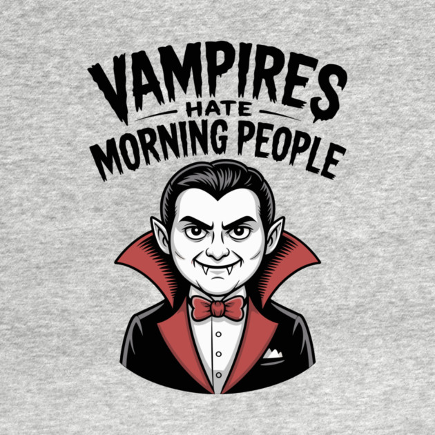 Vampires Hate Morning People by Frank Ring