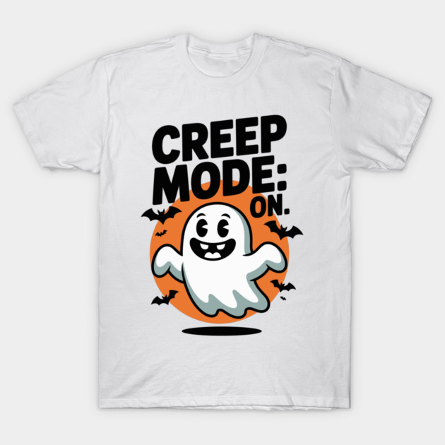 Creep Mode: On T-Shirt by Frank Ring