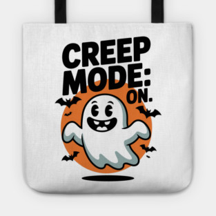 Creep Mode: On Tote