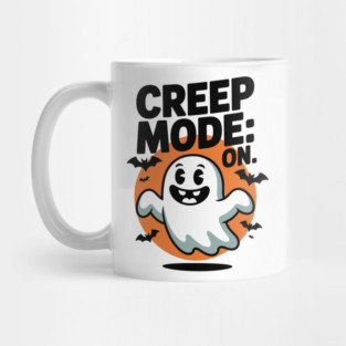 Creep Mode: On Mug