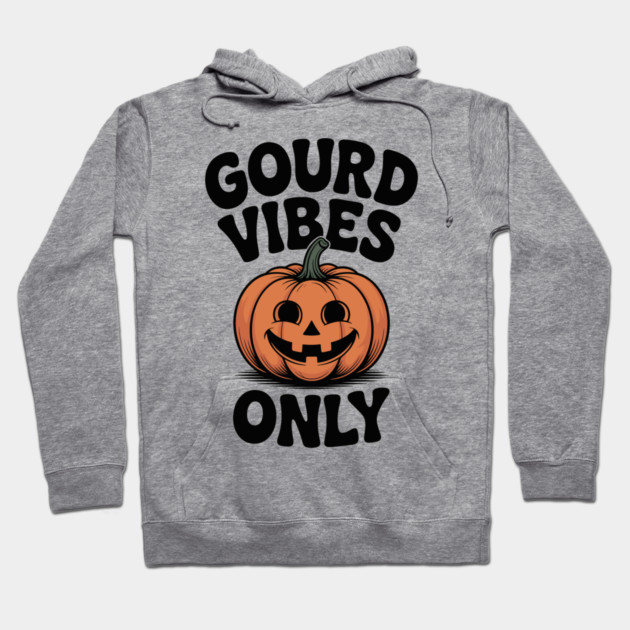 Gourd Vibes Only Hoodie by Frank Ring