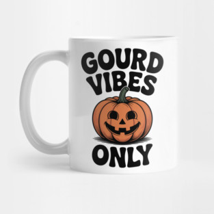 Gourd Vibes Only Mug