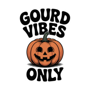 Gourd Vibes Only T-Shirt