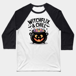 Witchflix and Chill Baseball T-Shirt