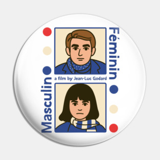 Masculin, Feminin - Fan Art Pin