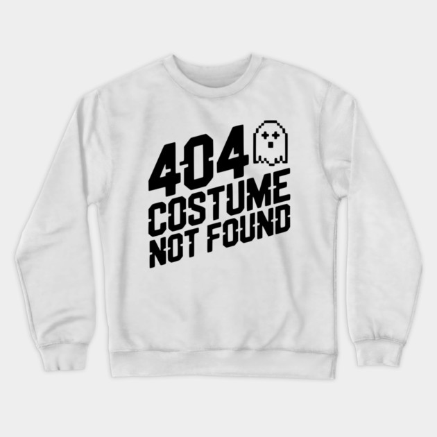 404 Costume Not Found Crewneck Sweatshirt by Frank Ring