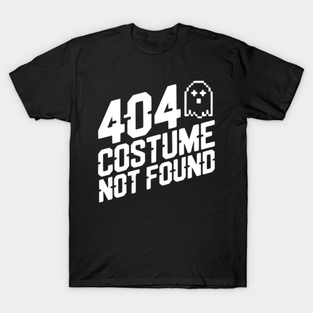 404 Costume Not Found T-Shirt by Frank Ring