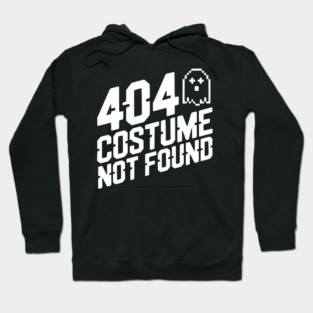 404 Costume Not Found Hoodie
