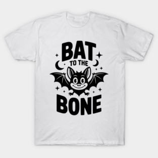 Bat to the Bone T-Shirt