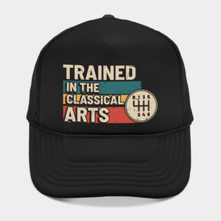 Trained In The Classical Arts Speed Manual Transmission Hat