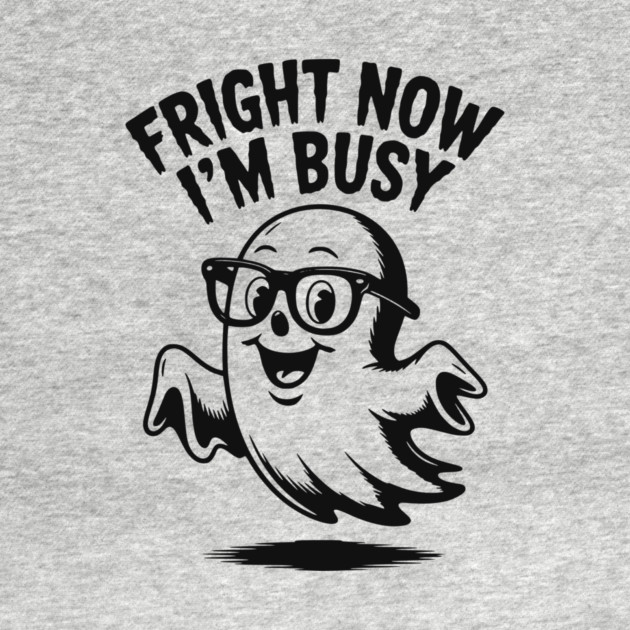 Fright Now I'm Busy by Frank Ring