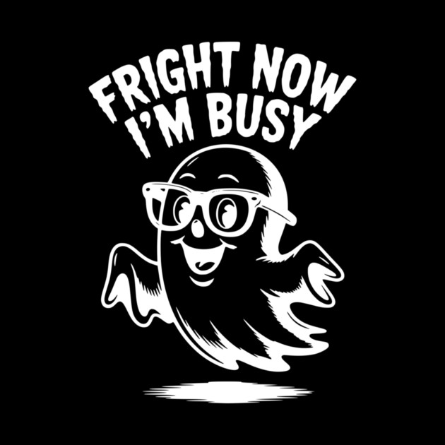 Fright Now I'm Busy by Frank Ring