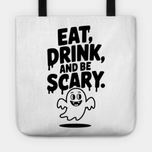 Eat Drink and Be Scary Tote