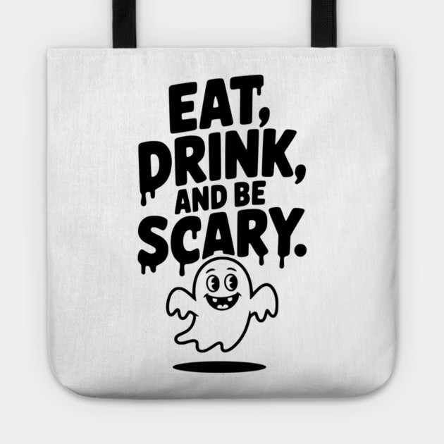 Eat Drink and Be Scary Tote by Frank Ring