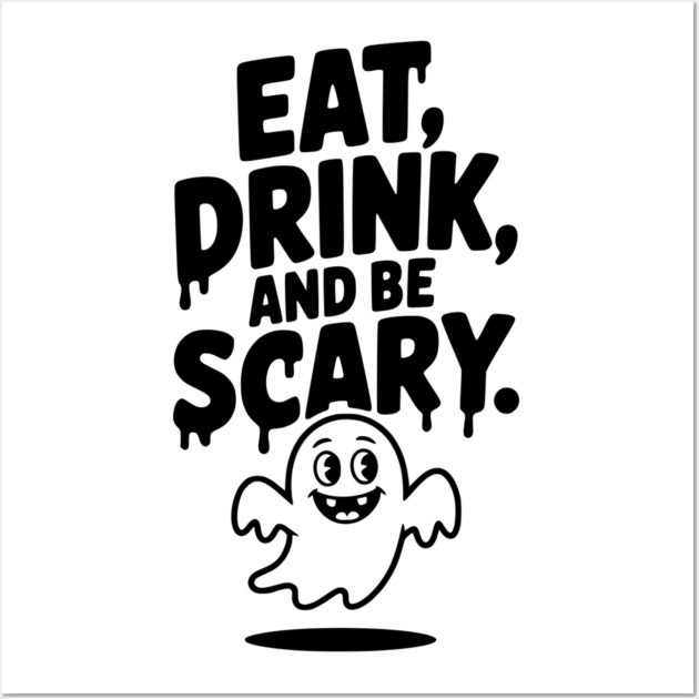 Eat Drink and Be Scary Wall Art by Frank Ring