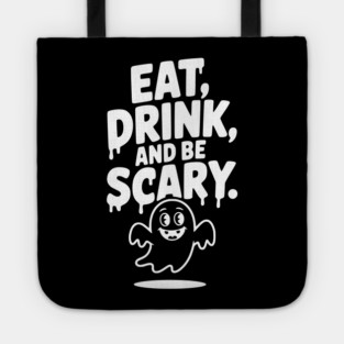 Eat Drink and Be Scary Tote