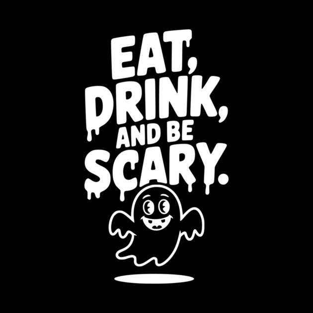 Eat Drink and Be Scary by Frank Ring