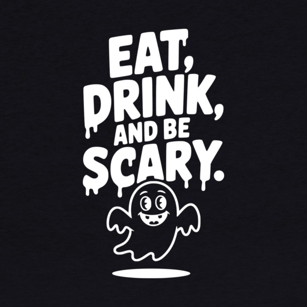Eat Drink and Be Scary by Frank Ring