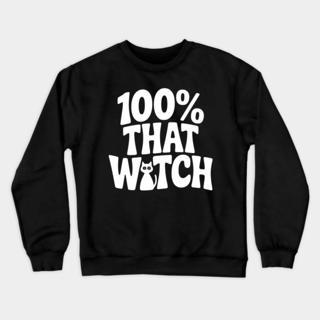 100% That Witch Crewneck Sweatshirt by Frank Ring