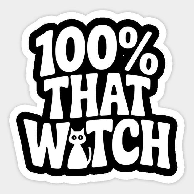 100% That Witch Magnet by Frank Ring