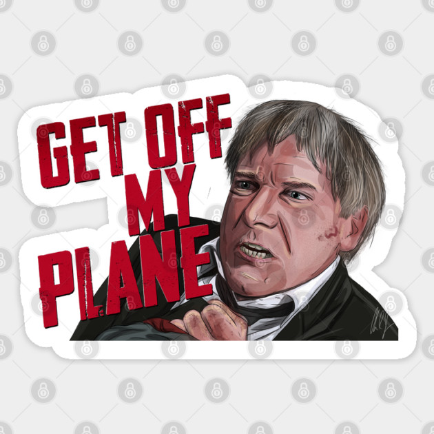 Air Force One: Get Off My Plane Sticker by 51Deesigns
