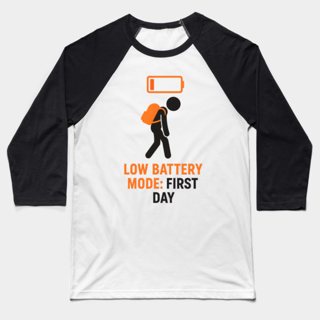 First Day Low Battery Funny Back To School Baseball T-Shirt by MakerMind8.2