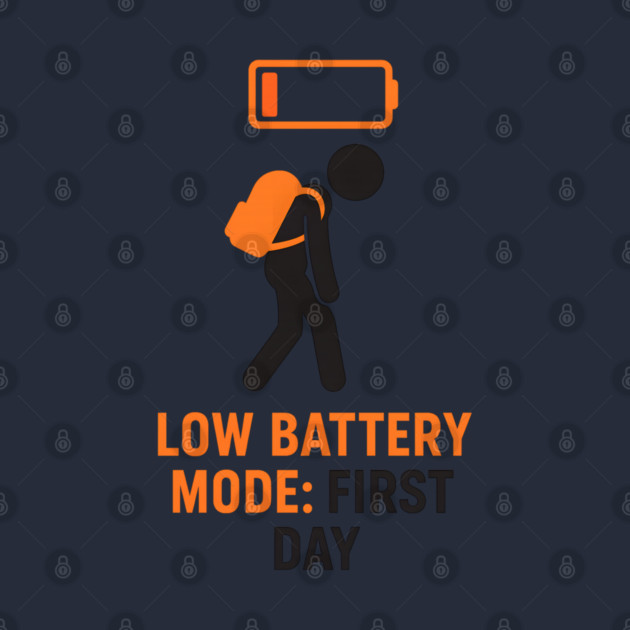First Day Low Battery Funny Back To School by MakerMind8.2
