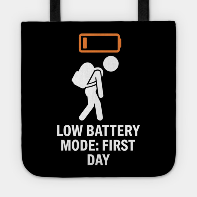 Low Battery First Day Tired Student Funny Tote by MakerMind8.2