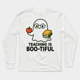 Teaching Is Boo-tiful | Cute Halloween Teacher Ghost T-Shirt Long Sleeve T-Shirt