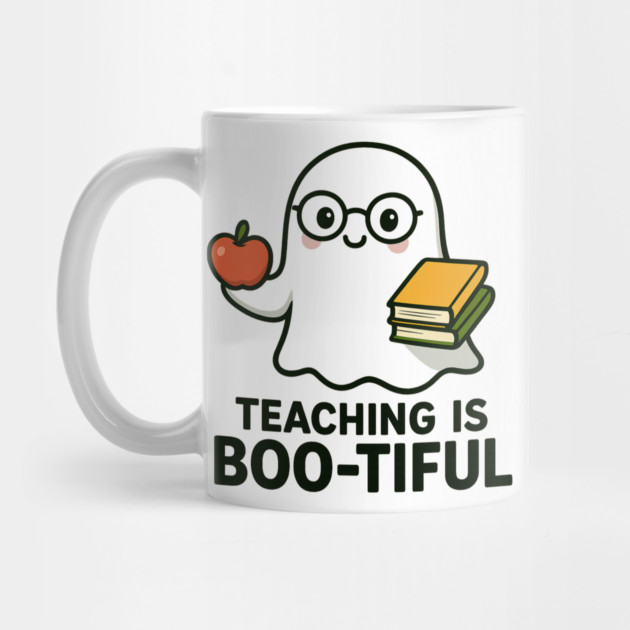 Teaching Is Boo-tiful | Cute Halloween Teacher Ghost T-Shirt by Demian Stipatio