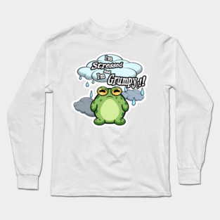 Frog Stressed and Grump Rain cloud Long Sleeve T-Shirt
