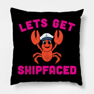Let’s Get Shipfaced Funny Lobster (Pink) Pillow
