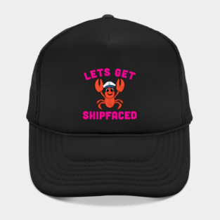 Let’s Get Shipfaced Funny Lobster (Pink) Hat