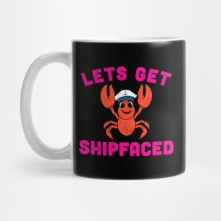 Let’s Get Shipfaced Funny Lobster (Pink) Mug